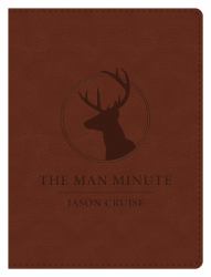 The Man Minute Gift Edition : A 60-Second Encounter Can Change Your Life
