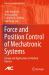 Force and Position Control of Mechatronic Systems : Design and Applications in Medical Devices