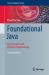 Foundational Java : Key Elements and Practical Programming