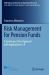 Risk Management for Pension Funds : A Continuous Time Approach with Applications in R