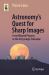 Astronomy's Quest for Sharp Images : From Blurred Pictures to the Very Large Telescope