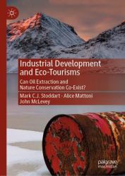 Industrial Development and Eco-Tourisms : Can Oil Extraction and Nature Conservation Co-Exist?