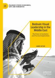 Bedouin Visual Leadership in the Middle East : The Power of Aesthetics and Practical Implications