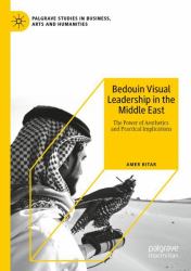 Bedouin Visual Leadership in the Middle East : The Power of Aesthetics and Practical Implications