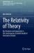 The Relativity of Theory : Key Positions and Arguments in the Contemporary Scientific Realism/Antirealism Debate The Relativity of Theory : Key Positions and Arguments in the Contemporary Scientific Realism/Antirealism Debate