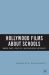 Hollywood Films about Schools