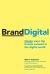 Branddigital : Simple Ways Top Brands Succeed in the Digital World Branddigital : Simple Ways Top Brands Succeed in the Digital World