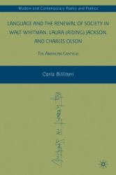Language and the Renewal of Society in Walt Whitman, Laura (Riding) Jackson, and Charles Olson : The American Cratylus