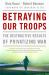 Betraying Our Troops