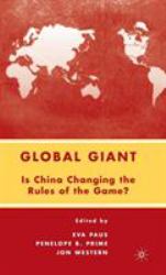 Global Giant : Is China Changing the Rules of the Game?