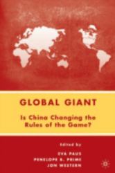 Global Giant : Is China Changing the Rules of the Game?