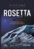 Rosetta: the Remarkable Story of Europe's Comet Explorer Rosetta: the Remarkable Story of Europe's Comet Explorer