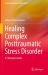 Healing Complex Posttraumatic Stress Disorder : A Clinician's Guide Healing Complex Posttraumatic Stress Disorder : A Clinician's Guide