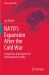 NATO's Expansion after the Cold War : Geopolitics and Impacts for International Security