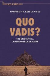Quo Vadis? : The Existential Challenges of Leaders