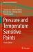 Pressure and Temperature Sensitive Paints Pressure and Temperature Sensitive Paints