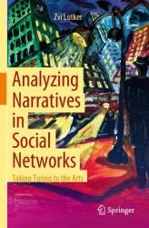Analyzing Narratives in Social Networks : Taking Turing to the Arts