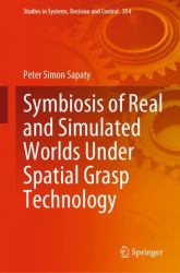Symbiosis of Real and Simulated Worlds under Spatial Grasp Technology