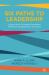 Six Paths to Leadership : Lessons from Successful Executives, Politicians, Entrepreneurs, and More