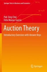 Auction Theory : Introductory Exercises with Answer Keys
