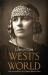 West's World : The Life and Times of Rebecca West West's World : The Life and Times of Rebecca West