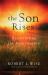 The Son Rises : Resurrecting the Resurrection