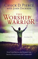 The Worship Warrior : Ascending in Worship, Descending in War