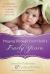 Praying Through Your Child's Early Years : An Inspirational Year-By-Year Guide for Raising a Spiritually Healthy Child