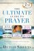 Ultimate Guide to Prayer : Three Bestsellers in One Volume