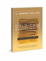 Cold-Case Christianity (Updated and Expanded Edition) : A Homicide Detective Investigates the Claims of the Gospels