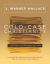 Cold-Case Christianity (Updated and Expanded Edition) : A Homicide Detective Investigates the Claims of the Gospels