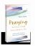 Praying for Your Child from Head to Toe : A 30-Day Guide to Powerful and Effective Scripture-Based Prayers