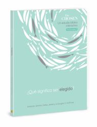 The Chosen ¿Qué Significa Ser Elegido? : Un Estudio Bíblico Interactivo, Temporada 1