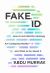 Fake ID : How AI and Identity Ideology Are Collapsing Reality--And What to Do about It
