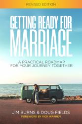 Getting Ready for Marriage : A Practical Road Map for Your Journey Together (Revised Edition)