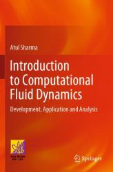 Introduction to Computational Fluid Dynamics : Development, Application and Analysis