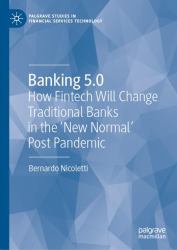 Banking 5. 0 : How Fintech Will Change Traditional Banks in the 'New Normal' Post Pandemic