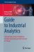 Guide to Industrial Analytics : Solving Data Science Problems for Manufacturing and the Internet of Things