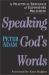 Speaking God's Words : A Practical Theology of Expository Preaching