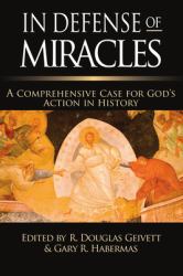 In Defense of Miracles : A Comprehensive Case for God's Action in History