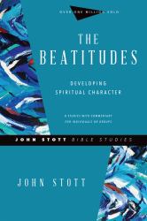 The Beatitudes : Developing Spiritual Character