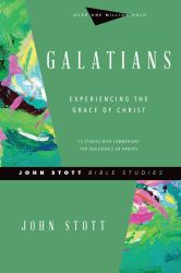 Galatians : Experiencing the Grace of Christ