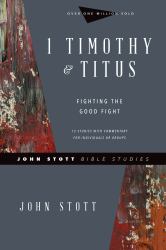 1 Timothy & Titus : Fighting the Good Fight