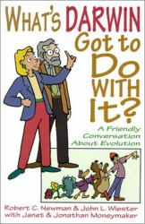 What's Darwin Got to Do with It? : A Friendly Discussion about Evolution