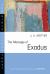 The Message of Exodus : The Days of Our Pilgrimage