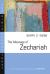 The Message of Zechariah : Your Kingdom Come