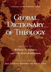 Global Dictionary of Theology : A Resource for the Worldwide Church