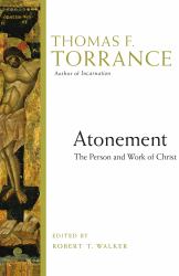 Atonement : The Person and Work of Christ