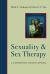 Sexuality & Sex Therapy : A Comprehensive Christian Appraisal