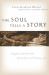 The Soul Tells a Story : Engaging Creativity with Spirituality in the Writing Life